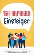 Migrationspadagogik fur Einsteiger