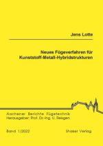 Neues Fügeverfahren für Kunststoff-Metall-Hybridstrukturen
