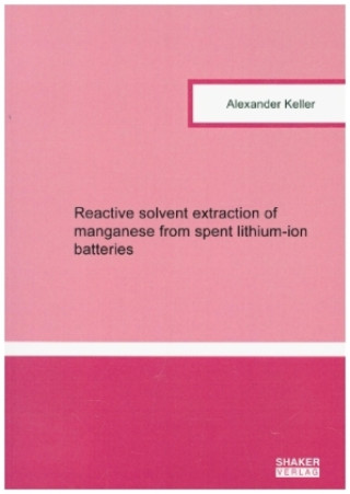 Reactive solvent extraction of manganese from spent lithium-ion batteries