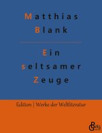 seltsamer Zeuge
