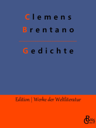 GEDICHTE:DIE BESTEN GEDICHTE VON CLEMENS