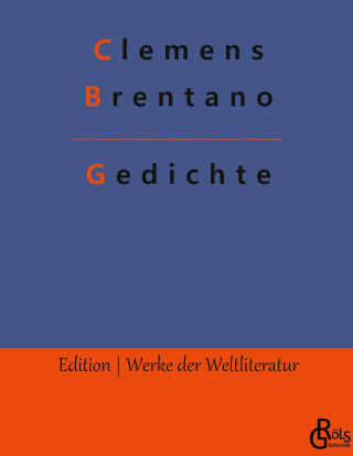 GEDICHTE:DIE BESTEN GEDICHTE VON CLEMENS