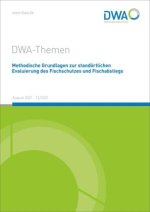 Methodische Grundlagen zur standörtlichen Evaluierung des Fischschutzes und Fischabstiegs