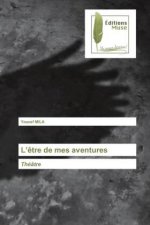 L'etre de mes aventures