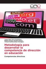 Metodología para desarrollar la competencia de dirección en educación