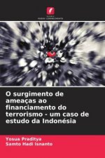 O surgimento de ameaças ao financiamento do terrorismo - um caso de estudo da Indonésia
