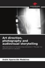 Art direction, photography and audiovisual storytelling