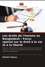 Les droits de l'homme au Bangladesh : Focus spécial sur le droit à la vie et à la liberté