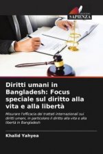 Diritti umani in Bangladesh: Focus speciale sul diritto alla vita e alla libertà