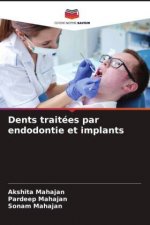 Dents traitées par endodontie et implants