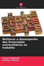 Melhorar o desempenho dos licenciados universitários no trabalho