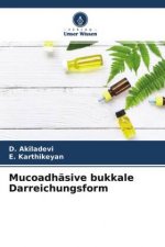Mucoadhäsive bukkale Darreichungsform