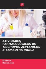 ATIVIDADES FARMACOLÓGICAS DO TRICHOPUS ZEYLANICUS & SAMADERA INDICA