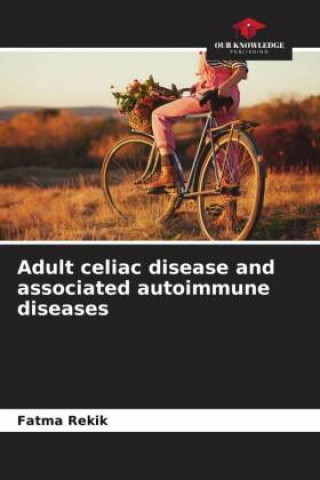 Adult celiac disease and associated autoimmune diseases (Fatma Rekik)()