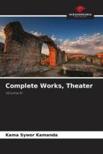 Complete Works, Theater