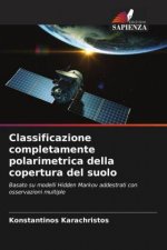 Classificazione completamente polarimetrica della copertura del suolo