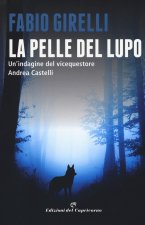 pelle del lupo. Un'indagine del vicequestore Castelli