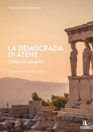 democrazia di Atene. Storia di un mito