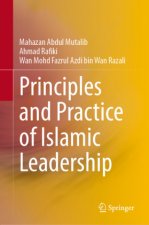 Principles and Practice of Islamic Leadership