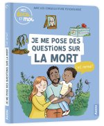 JE ME POSE DES QUESTIONS SUR LA MORT, C'EST NORMAL ?