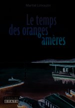 LE TEMPS DES ORANGES AMERES