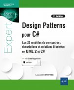 DESIGN PATTERNS EN C# - LES 23 MODELES DE CONCEPTION : DESCRIPTIONS ET SOLUTIONS ILLUSTREES EN UML 2