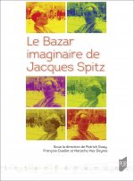 Le Bazar imaginaire de Jacques Spitz