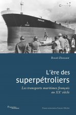 L'ère des superpétroliers