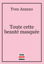Toute cette beauté masquée