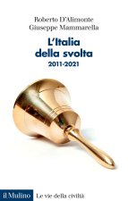 Italia della svolta. 2011-2021