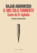 mio solo tormento. Canto da El-Agheila