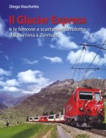 Glacier Express e le ferrovie a scartamento ridotto dal Bernina a Zermatt