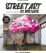 Street Art, les arts urbains en Bretagne (version augmentée)