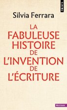 La Fabuleuse Histoire de l invention de l écriture