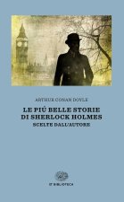 più belle storie di Sherlock Holmes. Scelte dall'autore