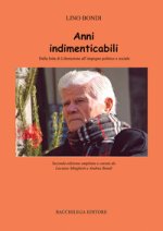 Anni indimenticabili. Dalla lotta di Liberazione all’impegno politico e sociale