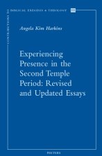 Experiencing Presence in the Second Temple Period: