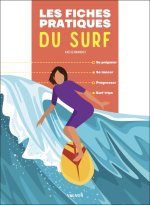 Les fiches pratiques du surf - Se préparer - Se lancer - Progresser - Partir surfer
