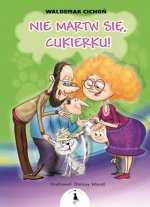 Nie martw się, Cukierku!