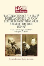 storia ci unisce e la realtà politica ci divide, un poco». Lettere di Giacchino Volpe a Benedetto Croce 1900-1927