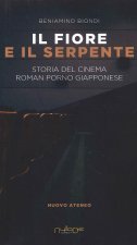 fiore e il serpente. Storia del cinema roman porno giapponese
