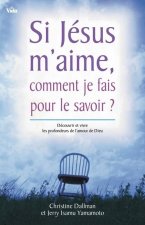 Si Jésus m'aime comment je fais pour le savoir?