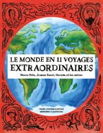 LE MONDE EN 11 VOYAGES EXTRAORDINAIRES