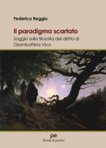paradigma scartato. Saggio sulla filosofia del diritto di Giambattista Vico