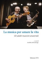 musica per amare la vita. Gli adulti musicisti amatoriali