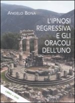 ipnosi regressiva e gli oracoli dell'uno
