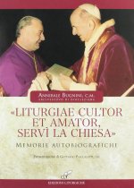 «Liturgiae cultor et amator, servì la Chiesa». Memorie autobiografiche