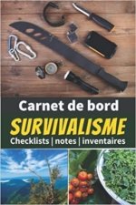Carnet de bord Survivalisme - Checklists   notes   inventaires