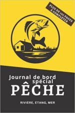 Journal de bord spécial Pêche Rivière, Étang, Mer - Plus de 100 pages à compléter