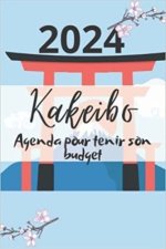 Kakeibo 2024 Agenda pour tenir son budget